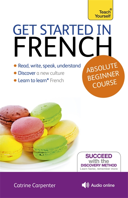 Get Started in French Absolute Beginner Course: (Book and audio support)