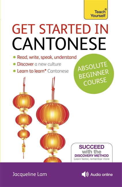 Get Started in Cantonese Absolute Beginner Course: (Book and audio support)