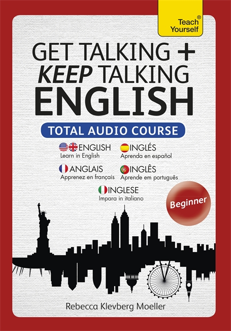 Get Talking and Keep Talking English Total Audio Course: (Audio pack) The essential short course for speaking and understanding with confidence