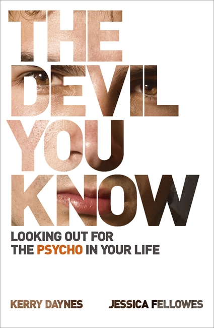 The Devil You Know: Looking out for the psycho in your life