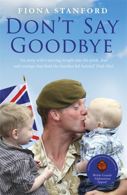 Don't Say Goodbye: Our heroes and the families they leave behind