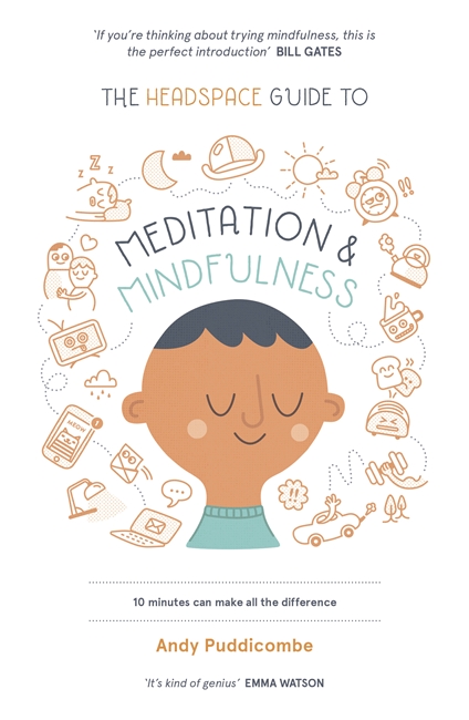 The Headspace Guide to... Mindfulness & Meditation: As Seen on Netflix