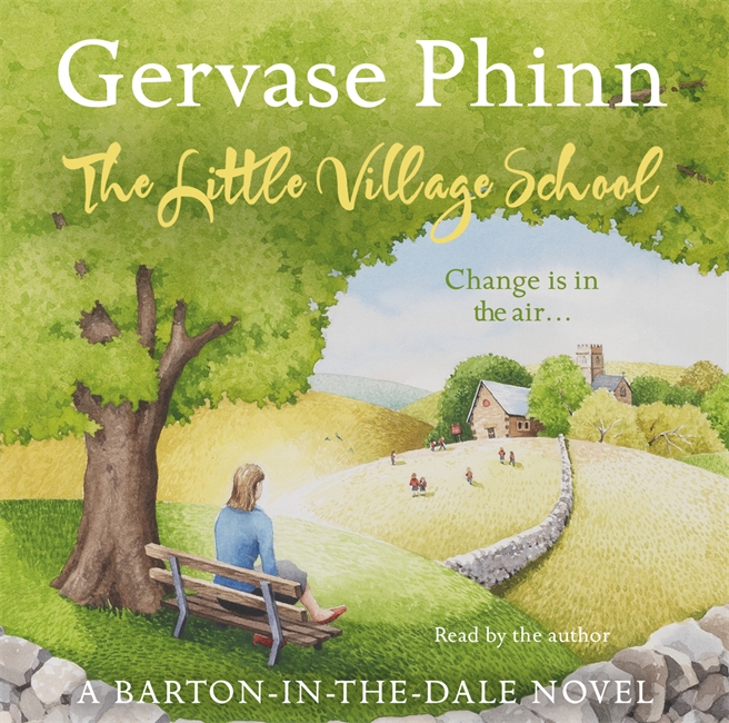 The Little Village School: Book 1 in the gorgeously uplifting Little Village School series