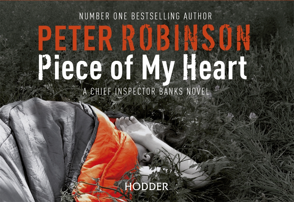 Piece of My Heart: The 16th DCI Banks novel from The Master of the Police Procedural (DCI Banks 16)