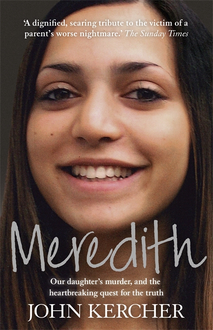 Meredith: Our daughter's murder and the heartbreaking quest for the truth