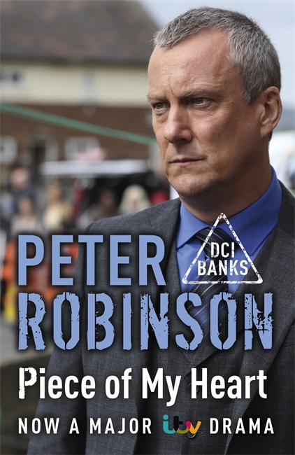 Piece of My Heart: The 16th DCI Banks novel from The Master of the Police Procedural (DCI Banks 16)
