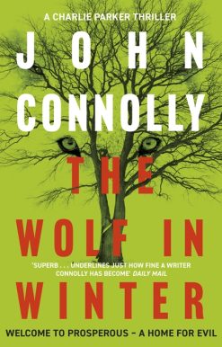 The Wolf in Winter: Private Investigator Charlie Parker hunts evil in the twelfth book in the globally bestselling series
