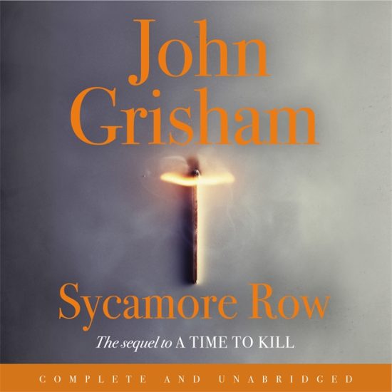 Sycamore Row: Jake Brigance, hero of A TIME TO KILL, is back