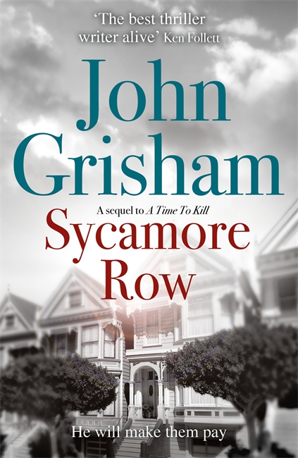 Sycamore Row: Jake Brigance, hero of A TIME TO KILL, is back