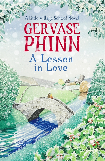 A Lesson in Love: Book 4 in the gorgeously endearing Little Village School series
