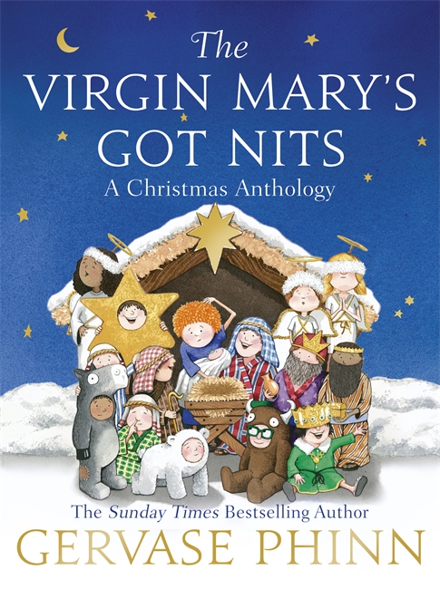 The Virgin Mary's Got Nits: A Christmas Anthology