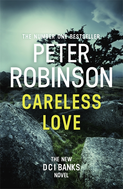 Careless Love: The 25th DCI Banks crime novel from The Master of the Police Procedural