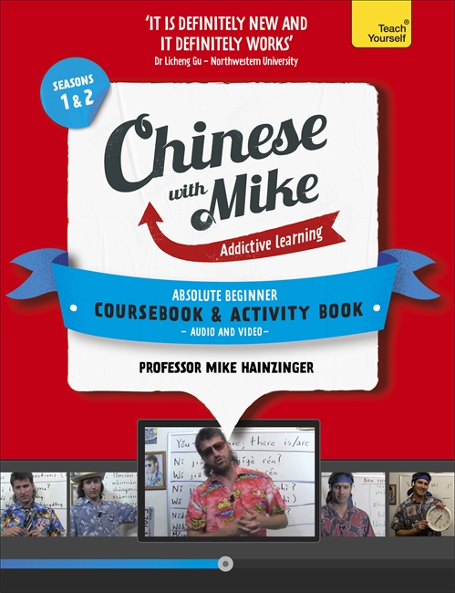 Learn Chinese with Mike Absolute Beginner Coursebook and Activity Book Pack Seasons 1 & 2: Books, video and audio support