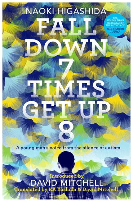 Fall Down Seven Times, Get Up Eight: A young man's voice from the silence of autism