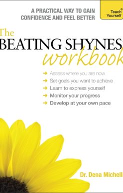 The Beating Shyness Workbook: Teach Yourself