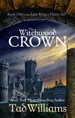 The Witchwood Crown: Book One of The Last King of Osten Ard