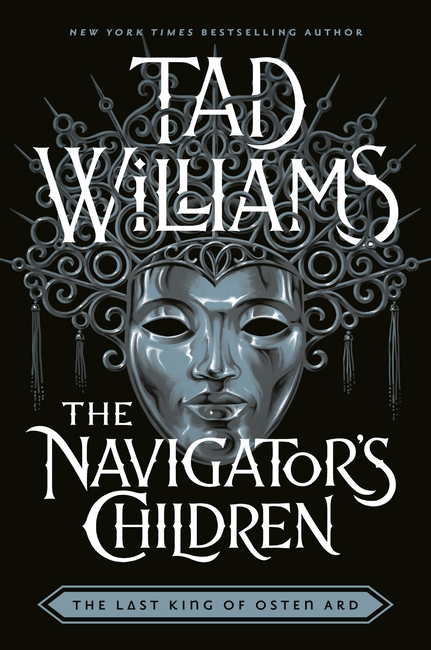 The Navigator's Children: The epic conclusion to the groundbreaking Last King of Osten Ard series