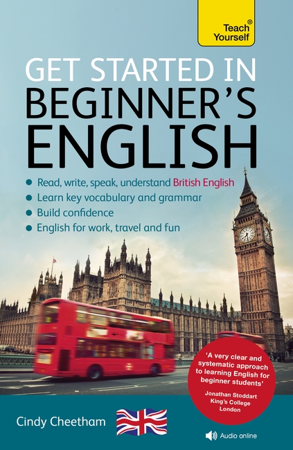 Beginner's English (Learn BRITISH English as a Foreign Language): A short four-skills foundation course in EFL / ESL