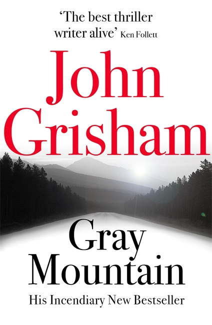 Gray Mountain: A Bestselling Thrilling, Fast-Paced Suspense Story