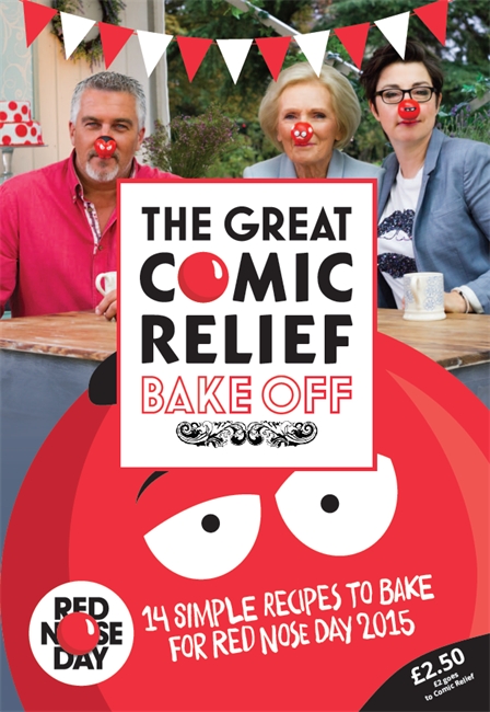 The Great Comic Relief Bake Off: 14 Simple Recipes to Bake for Red Nose Day 2015