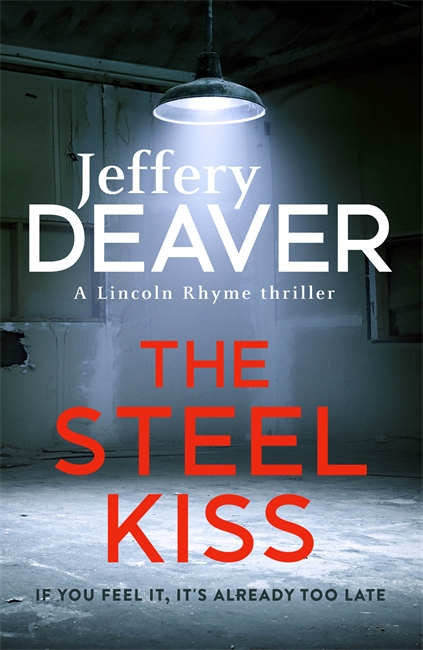 The Steel Kiss: Lincoln Rhyme Book 12