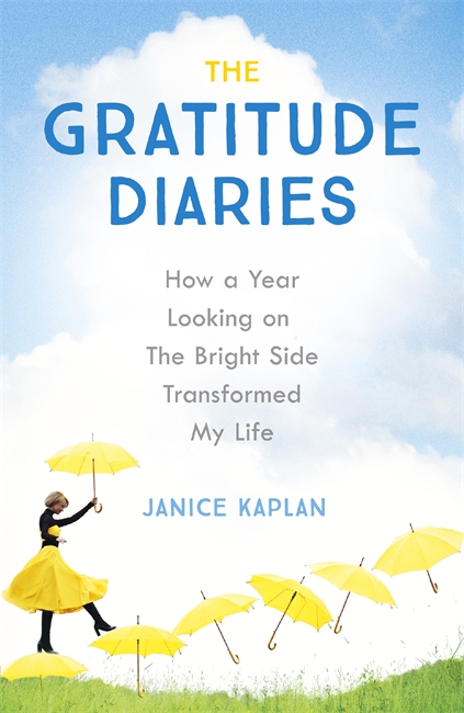 The Gratitude Diaries: How A Year Of Living Gratefully Changed My Life