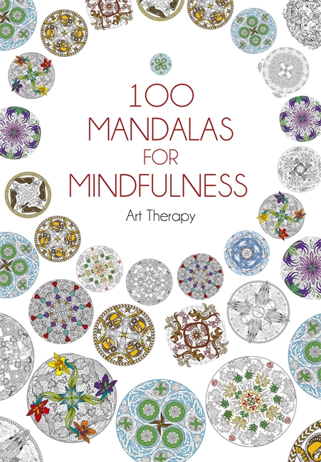 100 Mandalas for Mindfulness: Mindful Colouring