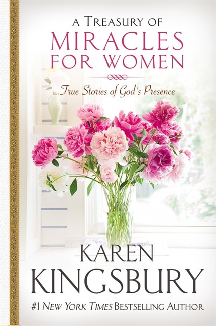 A Treasury of Miracles for Women: True Stories of Gods Presence Today