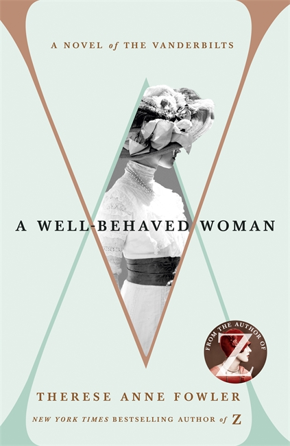 A Well-Behaved Woman: the New York Times bestselling novel of the Gilded Age