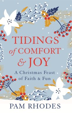 Tidings of Comfort and Joy: A Christmas Feast of Faith and Fun