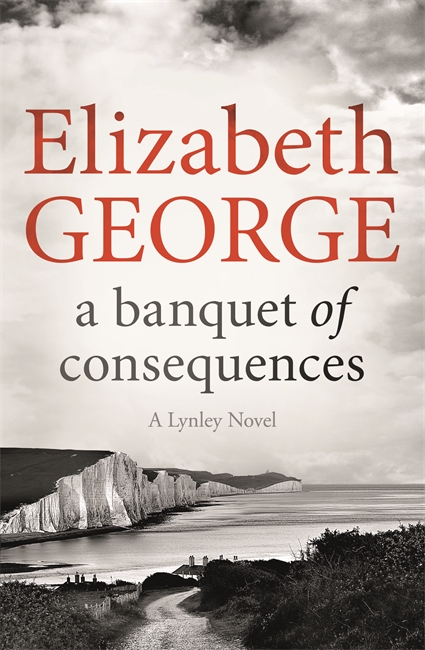 A Banquet of Consequences: An Inspector Lynley Novel: 19