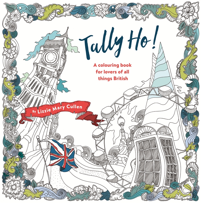 Tally Ho!: An Adult Colouring Book for Lovers of all Things British
