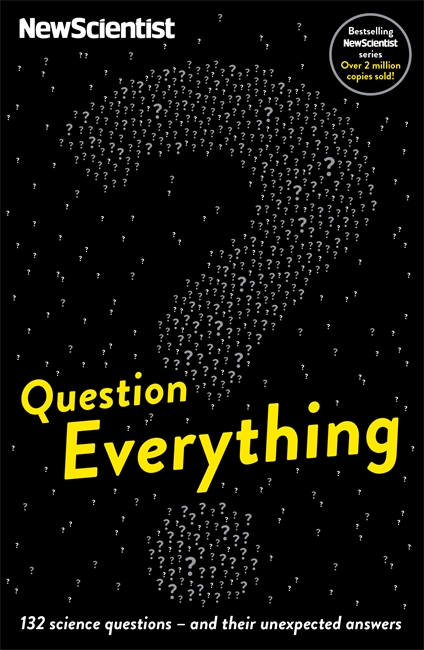 Question Everything: 132 science questions -- and their unexpected answers