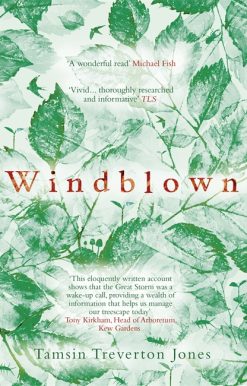 Windblown: Landscape, Legacy and Loss - The Great Storm of 1987