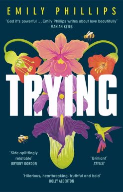 Trying: the hilarious novel about what to expect when you're NOT expecting