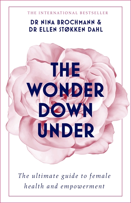 The Wonder Down Under: A User's Guide to the Vagina