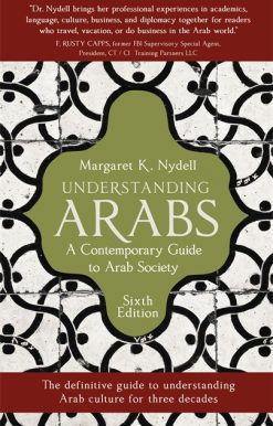 Understanding Arabs: A Guide for Modern Times