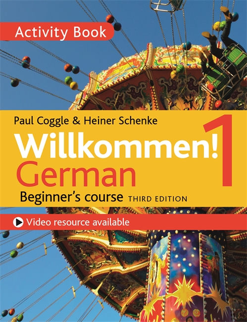 Willkommen! 1 (Third edition) German Beginner's course: Activity book 1 Willkommen! 1 (Third edition) German Beginner's course: Activity book