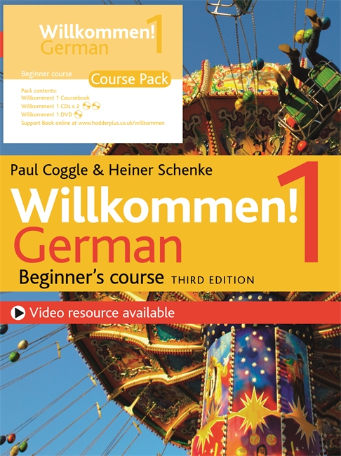 Willkommen! 1 (Third edition) German Beginner's course: Course Pack 1 Willkommen! 1 (Third edition) German Beginner's course: Course Pack