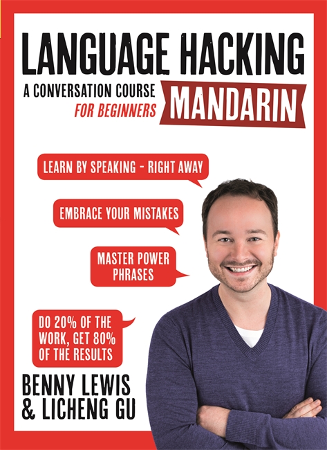 LANGUAGE HACKING MANDARIN (Learn How to Speak Mandarin - Right Away): A Conversation Course for Beginners