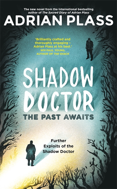 Shadow Doctor: The Past Awaits (Shadow Doctor Series): Further Exploits of the Shadow Doctor