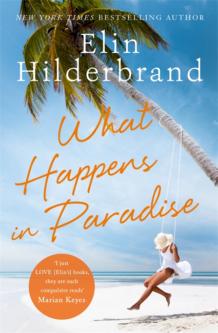What Happens in Paradise: from the bestselling author of THE PERFECT COUPLE, now a major Netflix drama for 2024