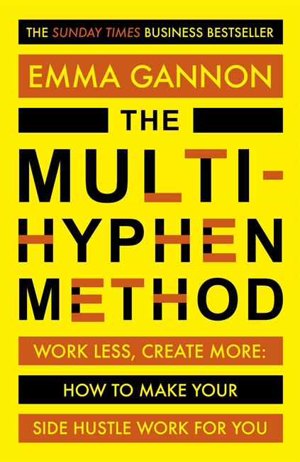 The Multi-Hyphen Method: The Sunday Times business bestseller