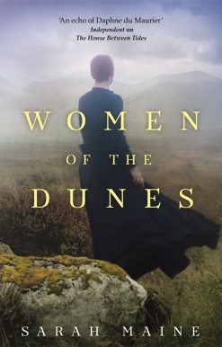 Women of the Dunes: A spellbinding and beautiful historical novel perfect for fans of Kate Morton