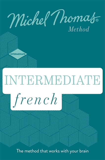 Intermediate French New Edition (Learn French with the Michel Thomas Method): Intermediate French Audio Course