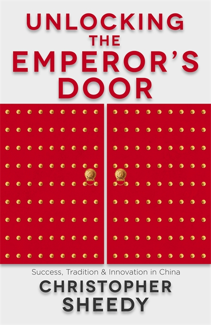 Unlocking the Emperor's Door: Success, Tradition and Innovation in China