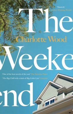 The Weekend: From the Booker Prize-shortlisted author of Stone Yard Devotional