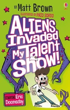Aliens Invaded My Talent Show!