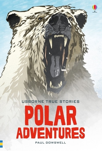 9781474948135 True Stories of Polar Adventures