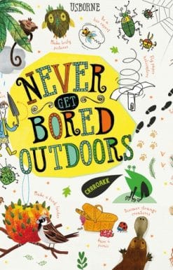Never Get Bored Outdoors